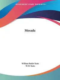 Mosada - William Yeats Butler