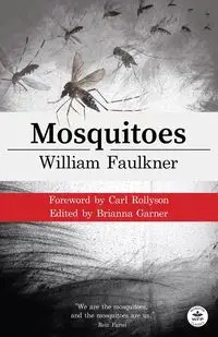 Mosquitoes with Original Foreword by Carl Rollyson - William Faulkner