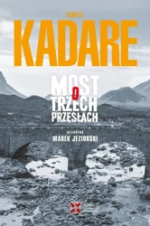 Most o trzech przęsłach - Ismail Kadare