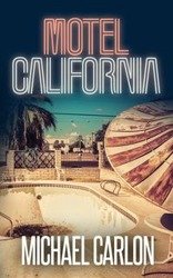 Motel California - Michael Carlon