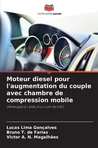 Moteur diesel pour l'augmentation du couple avec chambre de compression mobile - Lucas Lima Gonçalves