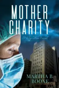 Mother Charity - Martha B. Boone