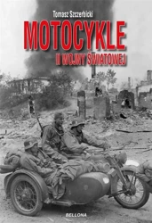 Motocykle II wojny światowej - Tomasz Szczerbicki