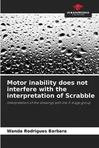 Motor inability does not interfere with the interpretation of Scrabble - Barbara Wanda Rodrigues