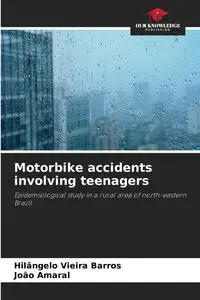 Motorbike accidents involving teenagers - Vieira Barros Hilângelo