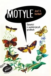 Motyle. Opowieści o wymierających gatunkach - Josef H. Reicholf