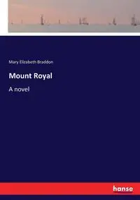 Mount Royal - Mary Elizabeth Braddon