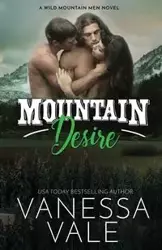 Mountain Desire - Vanessa Vale