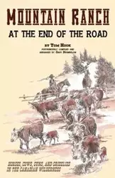 Mountain Ranch at the End of the Road - Tom Hook