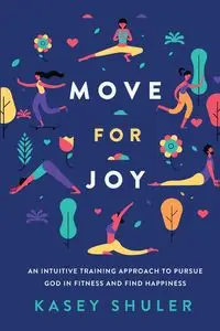 Move for Joy - Kasey Shuler