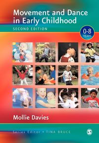 Movement and Dance in Early Childhood - Mollie Davies