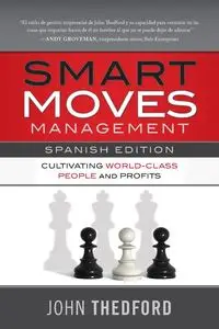 Movidas Inteligentes en Gestión / Smart Moves Management (Spanish Edition) - John Thedford