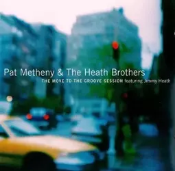 Movie To Groove Session CD - Pat Metheny, Heath The Brothers