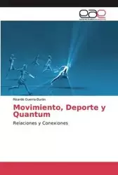 Movimiento, Deporte y Quantum - Ricardo Guerra-Durán