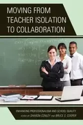 Moving from Teacher Isolation to Collaboration - Sharon Conley