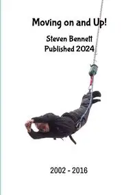 Moving on and Up! - Bennett Steven