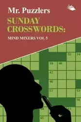 Mr. Puzzlers Sunday Crosswords - Speedy Publishing LLC