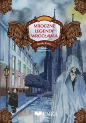 Mroczne legendy Wrocławia - Monika Kupiec