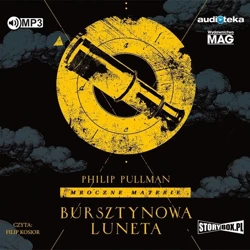 Mroczne materie T.3 Bursztynowa luneta audiobook - Philip Pullman