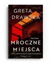 Mroczne miejsca - Greta Drawska