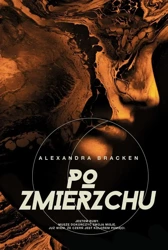 Mroczne umysły T.3 Po zmierzchu - Alexandra Bracken, Magdalena Krzysik