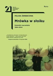 Mrówka w słoiku. Dzienniki czeczeńskie 1994-2004 - Polina Żerebcowa