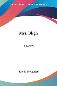 Mrs. Bligh - Rhoda Broughton