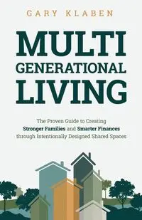 Multi-Generational Living - Gary Klaben