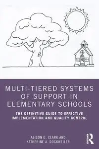 Multi-Tiered Systems of Support in Elementary Schools - Clark Alison G.