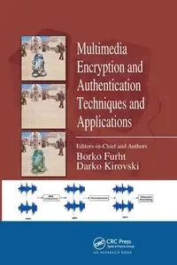 Multimedia Encryption and Authentication Techniques and Applications - Furht Borko