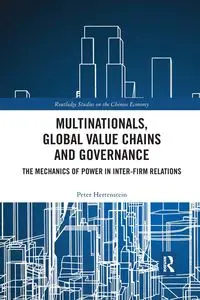 Multinationals, Global Value Chains and Governance - Peter Hertenstein