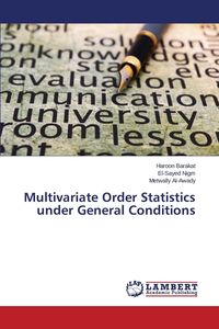 Multivariate Order Statistics under General Conditions - Barakat Haroon