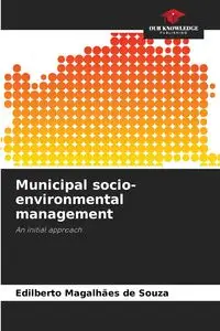 Municipal socio-environmental management - Magalhães de Souza Edilberto