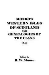 Munro's Western Isles of Scotland and Genealogies of the Clans, 1549 - ed R. Munro W.