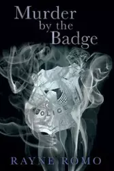 Murder By The Badge - Romo Rayne