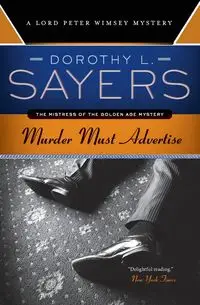 Murder Must Advertise - Dorothy Sayers L