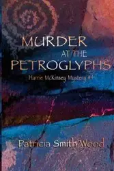 Murder at the Petroglyphs - Patricia Wood  Smith