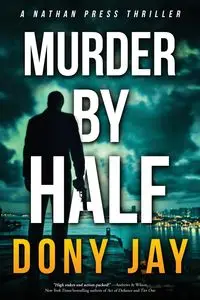 Murder by Half - Jay Dony