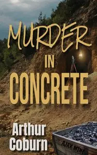 Murder in Concrete - Arthur Coburn