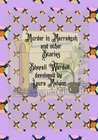 Murder in Marrakech and Other Stories - Shefali Wardell