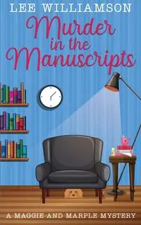 Murder in the Manuscripts - Lee Williamson