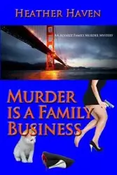 Murder is a Family Business - Heather Haven