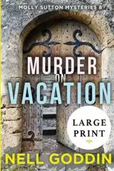 Murder on Vacation - Nell Goddin