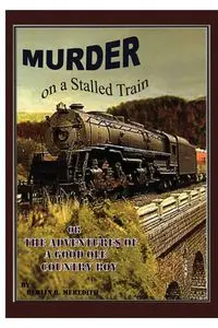 Murder on a Stalled Train - Meredith Berlin R.