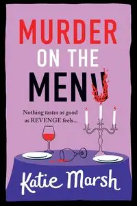 Murder on the Menu - Katie Marsh