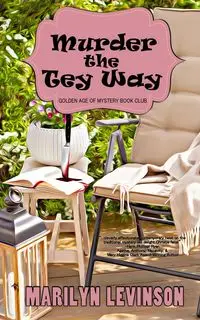 Murder the Tey Way - Marilyn Levinson