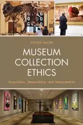 Museum Collection Ethics - Steven Miller