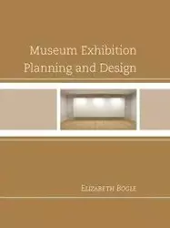 Museum Exhibition Planning and Design - Elizabeth Bogle