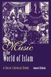 Music in the World of Islam - SHILOAH AMNON