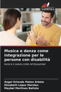 Musica e danza come integrazione per le persone con disabilità - Angel Orlando Matos Arbelo